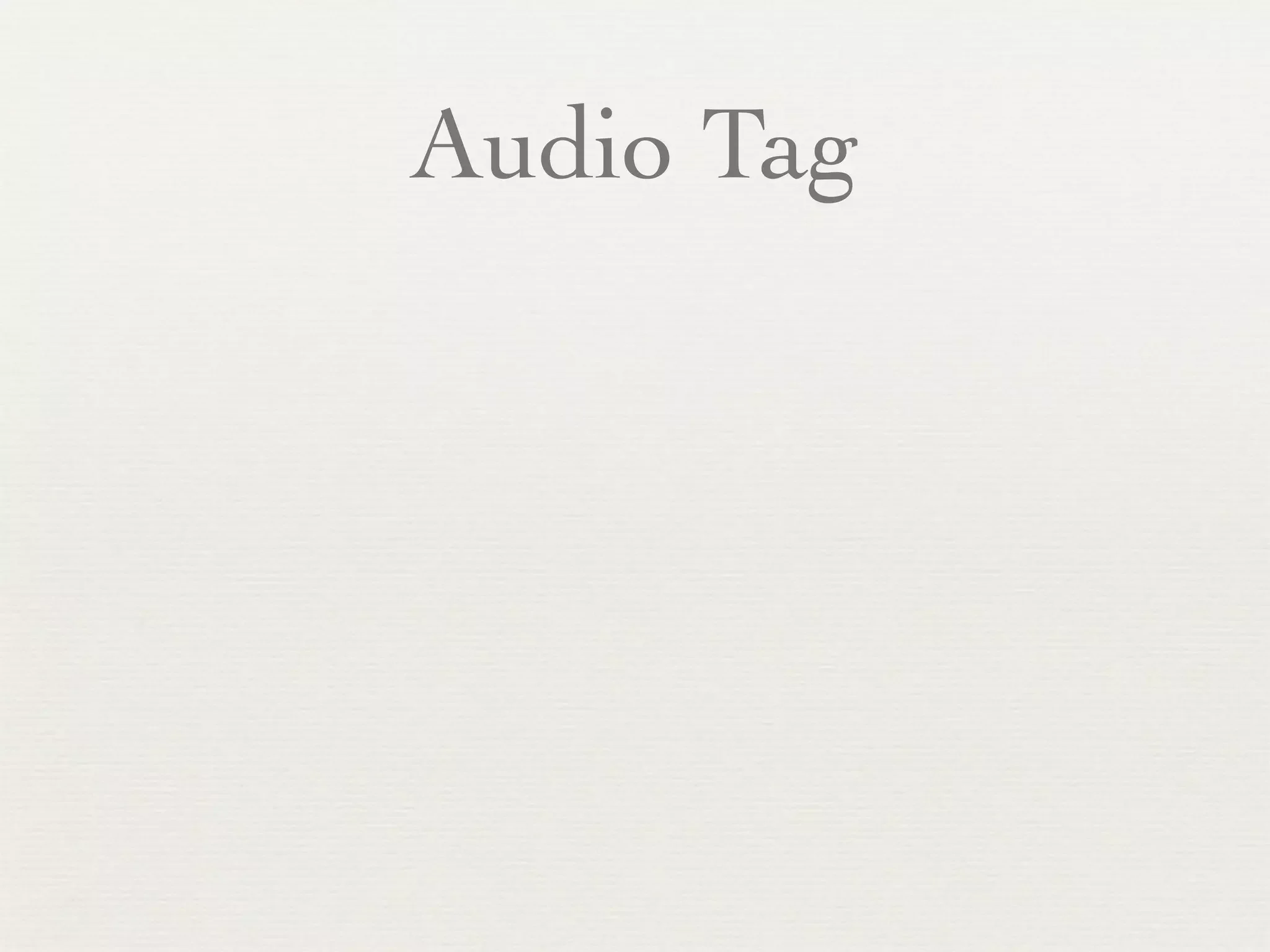 Audio Tag
 