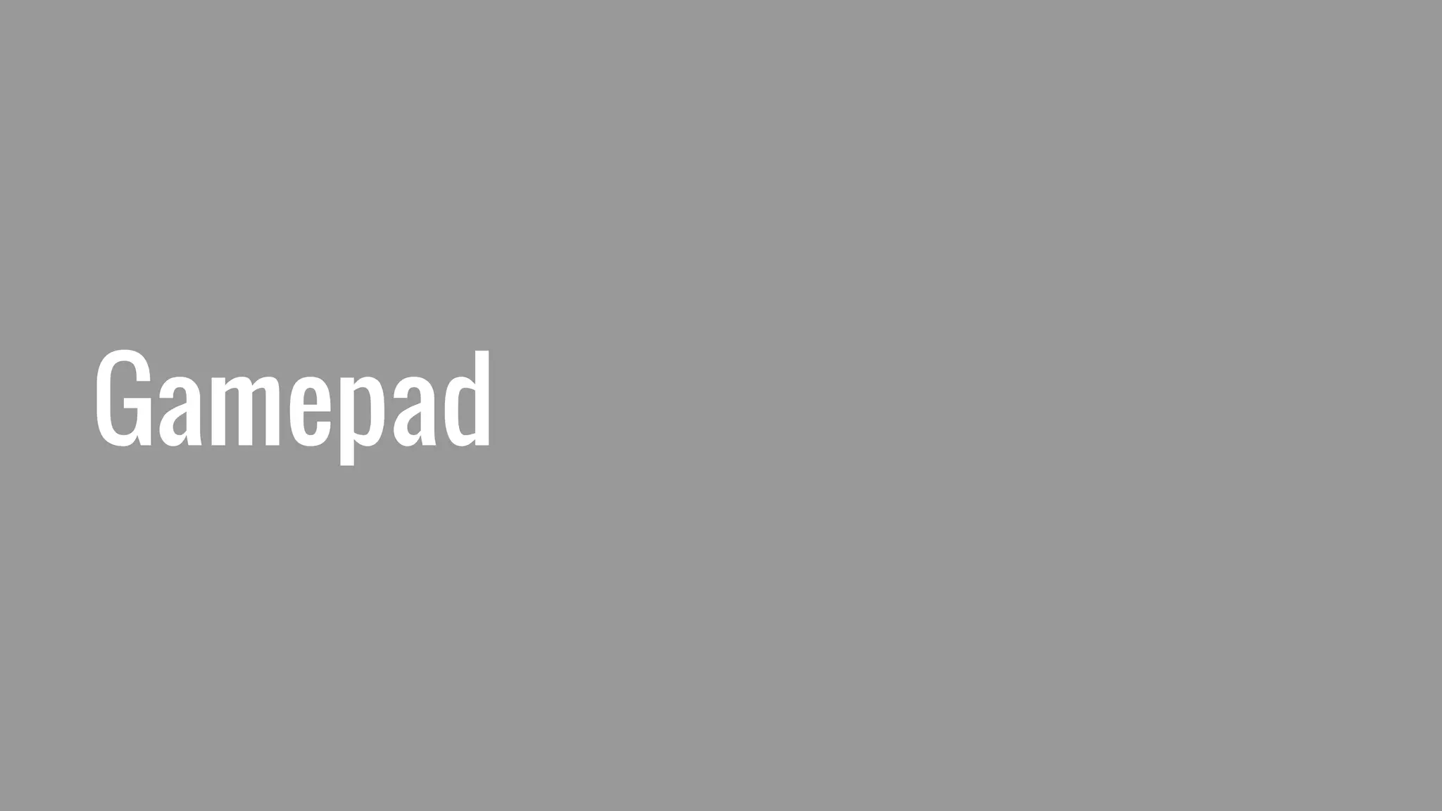 Gamepad
 