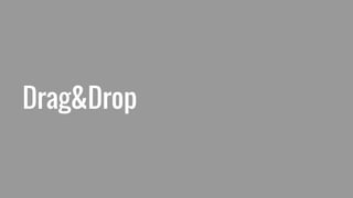 Drag&Drop
 