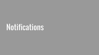 Notifications
 
