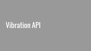 Vibration API
 