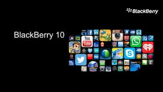 BlackBerry 10
 