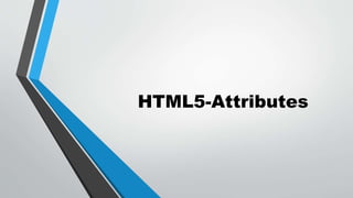 HTML5-Attributes
 