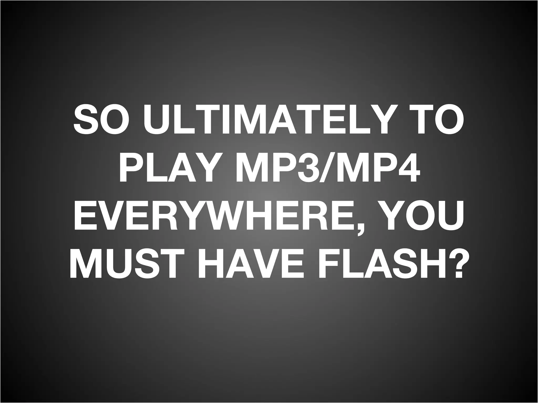 Correct. It’s either that, or split formats. 