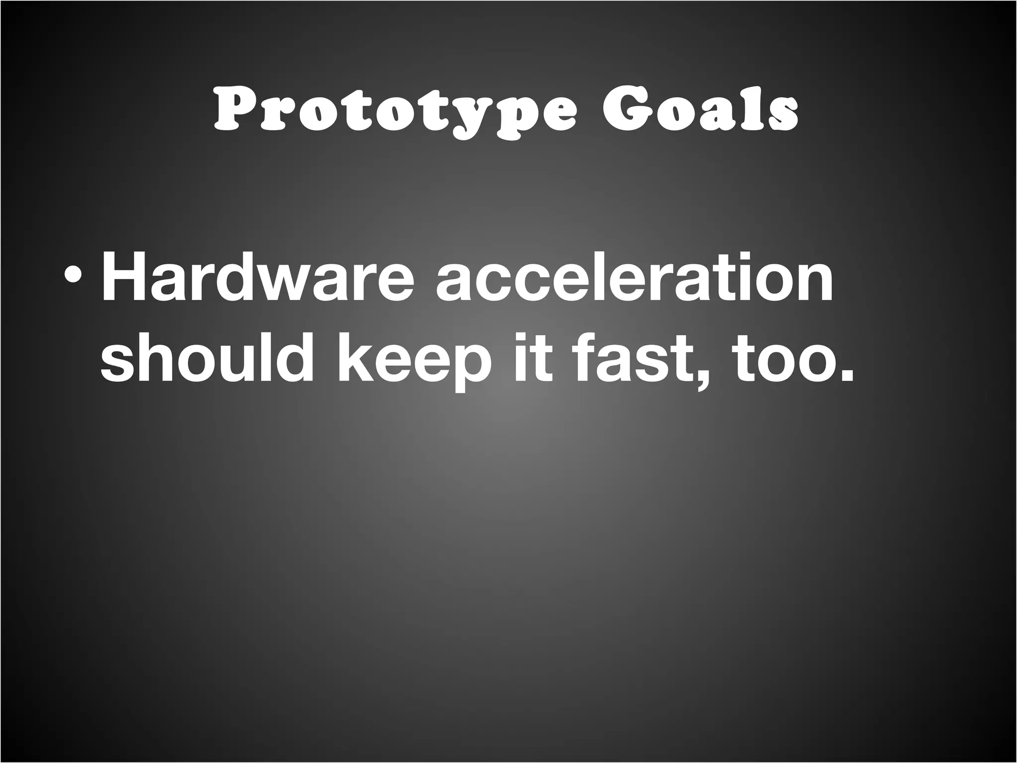 Initially considered canvas, went with HTML + CSS. Layout advantage, fast render still possible. Prototype Findings 