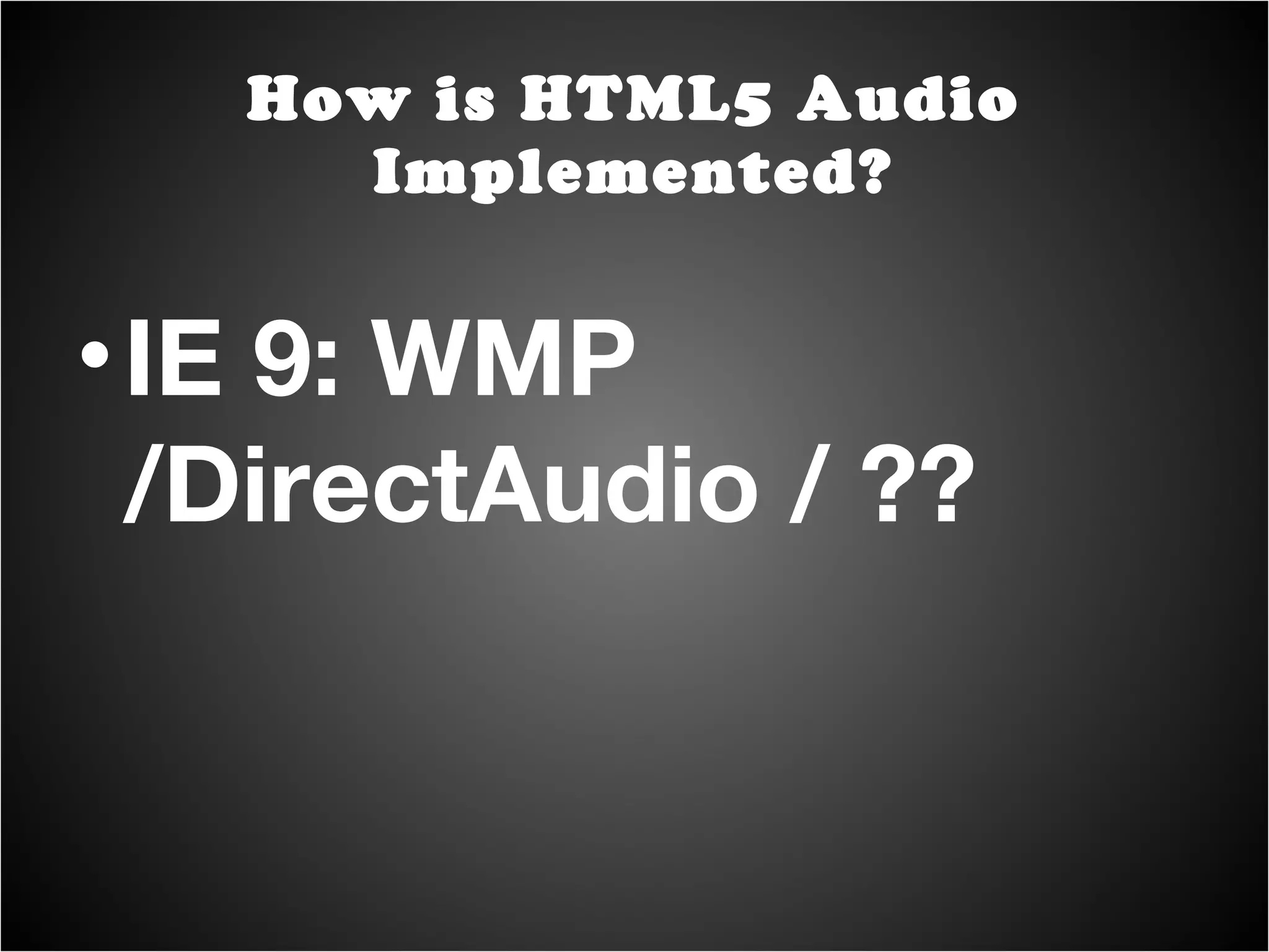 IE 9: WMP /DirectAudio / ?? How is HTML5 Audio Implemented? 
