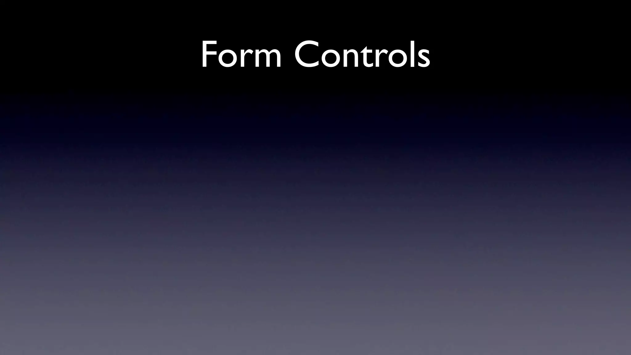 Form Controls
 