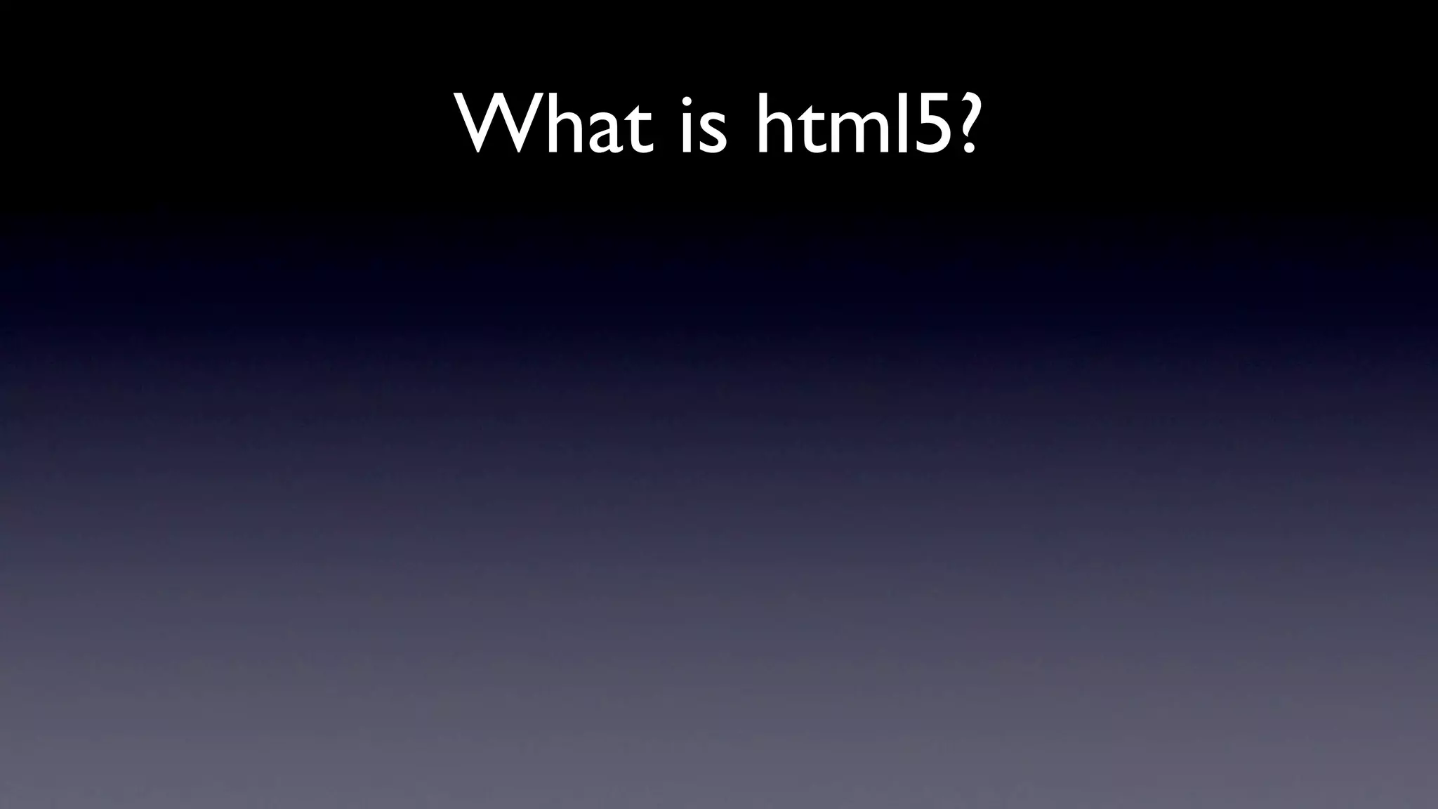 What is html5?
 