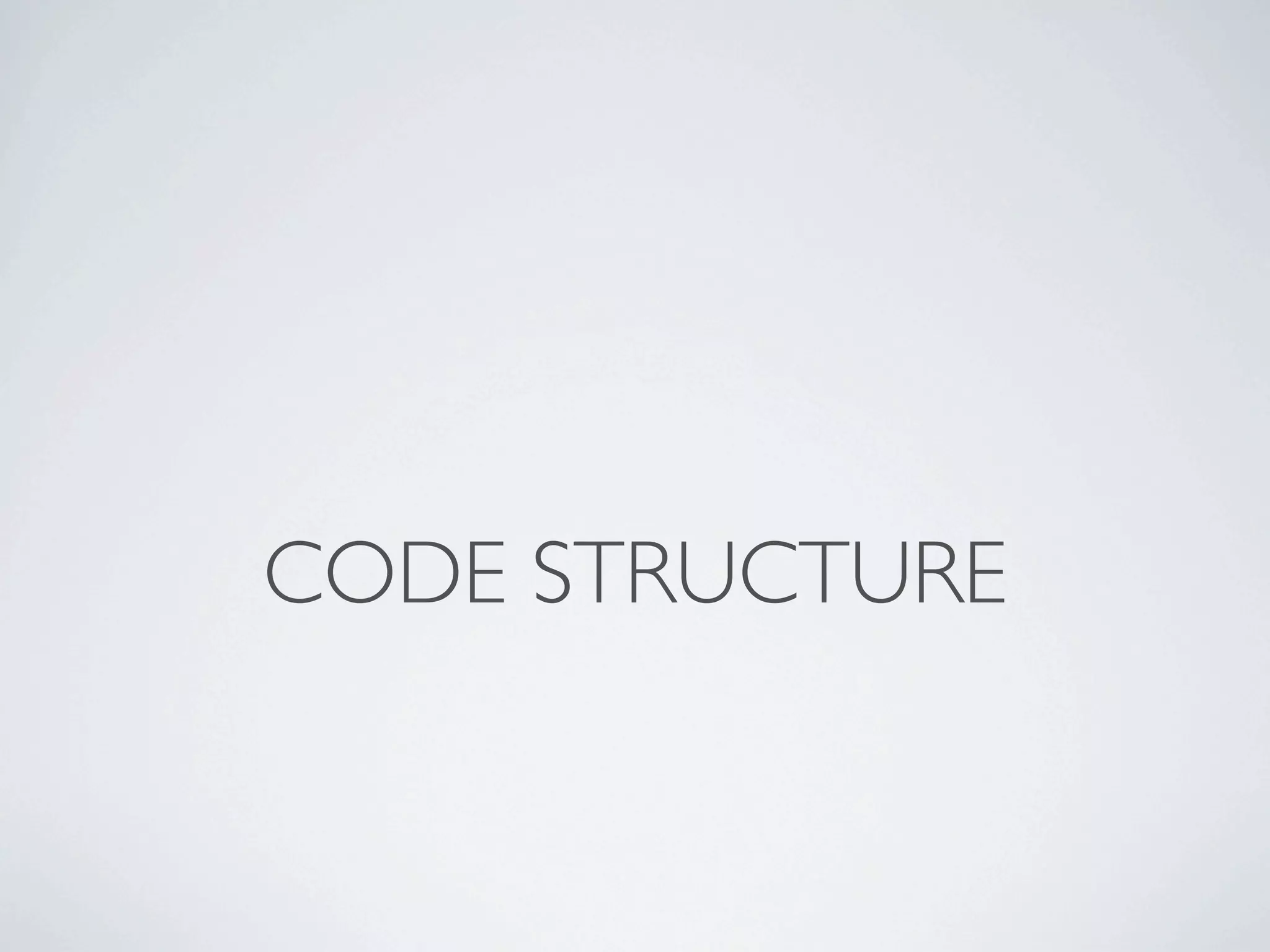 CODE STRUCTURE
 