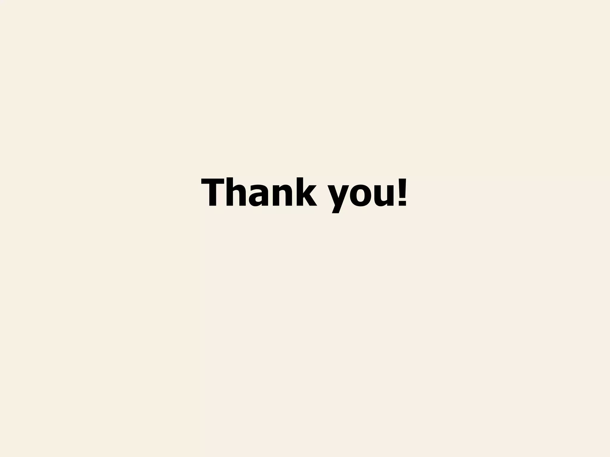 Thank you!
 