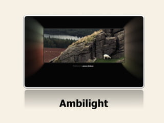 Ambilight
 