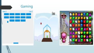 Gaming
 