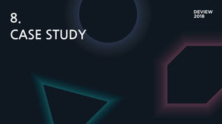 8.
CASE STUDY
 