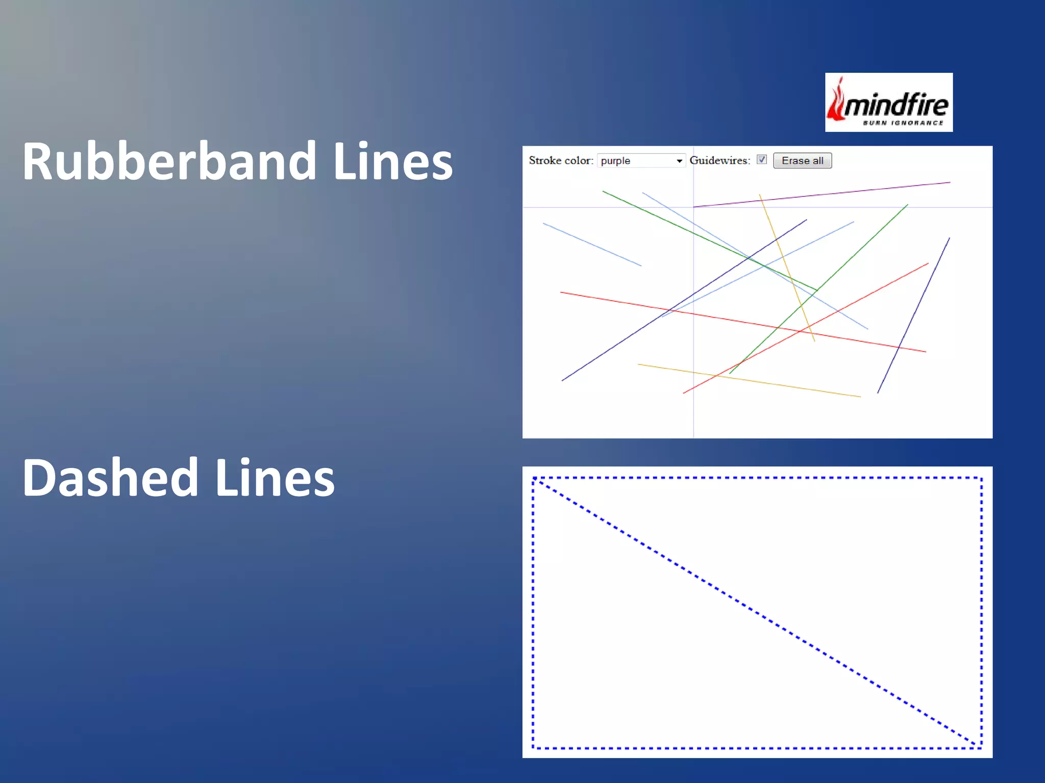 Rubberband Lines 
Dashed Lines 
 