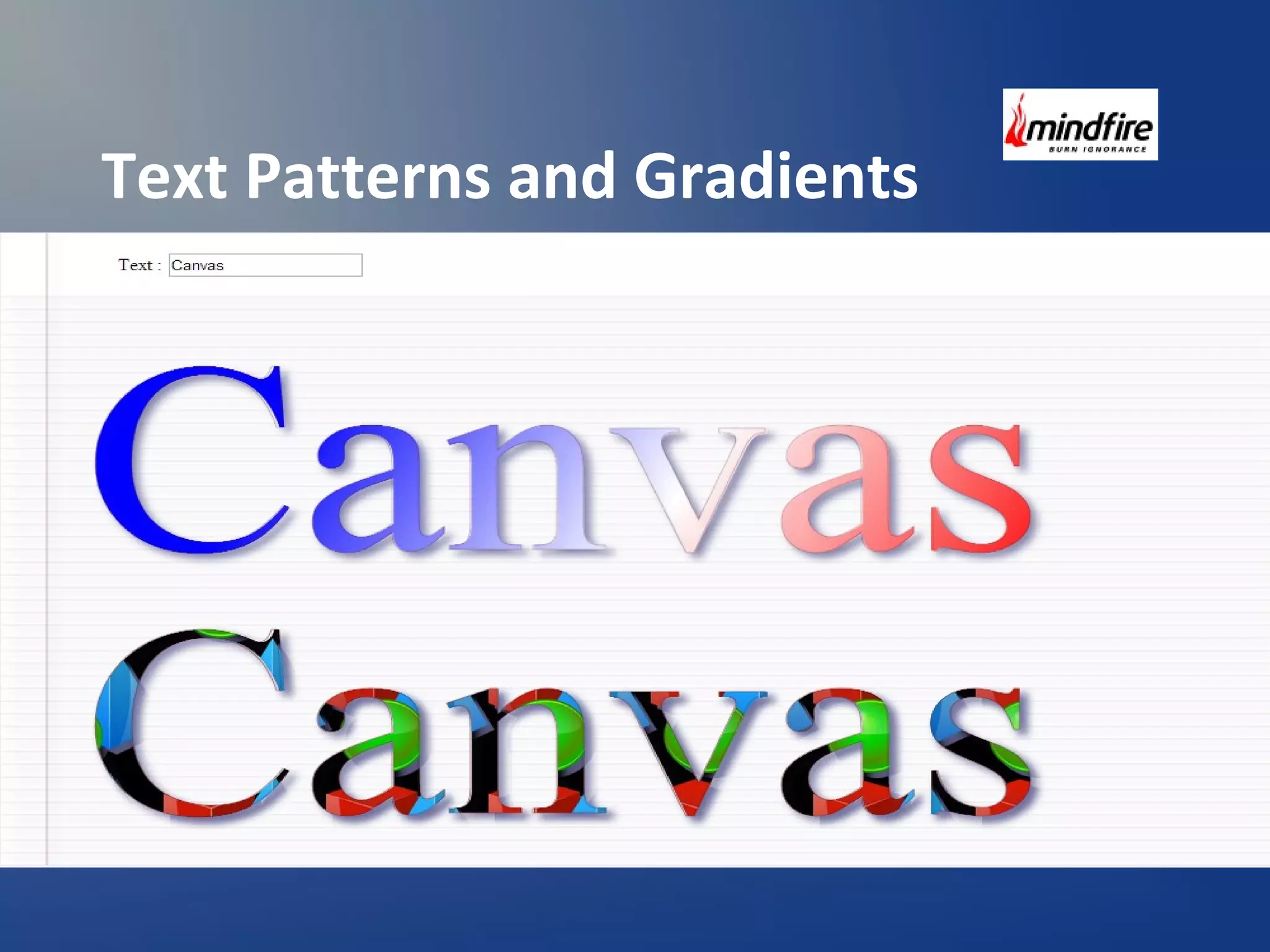 Text Patterns and Gradients 
 