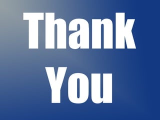 Thank 
You 
