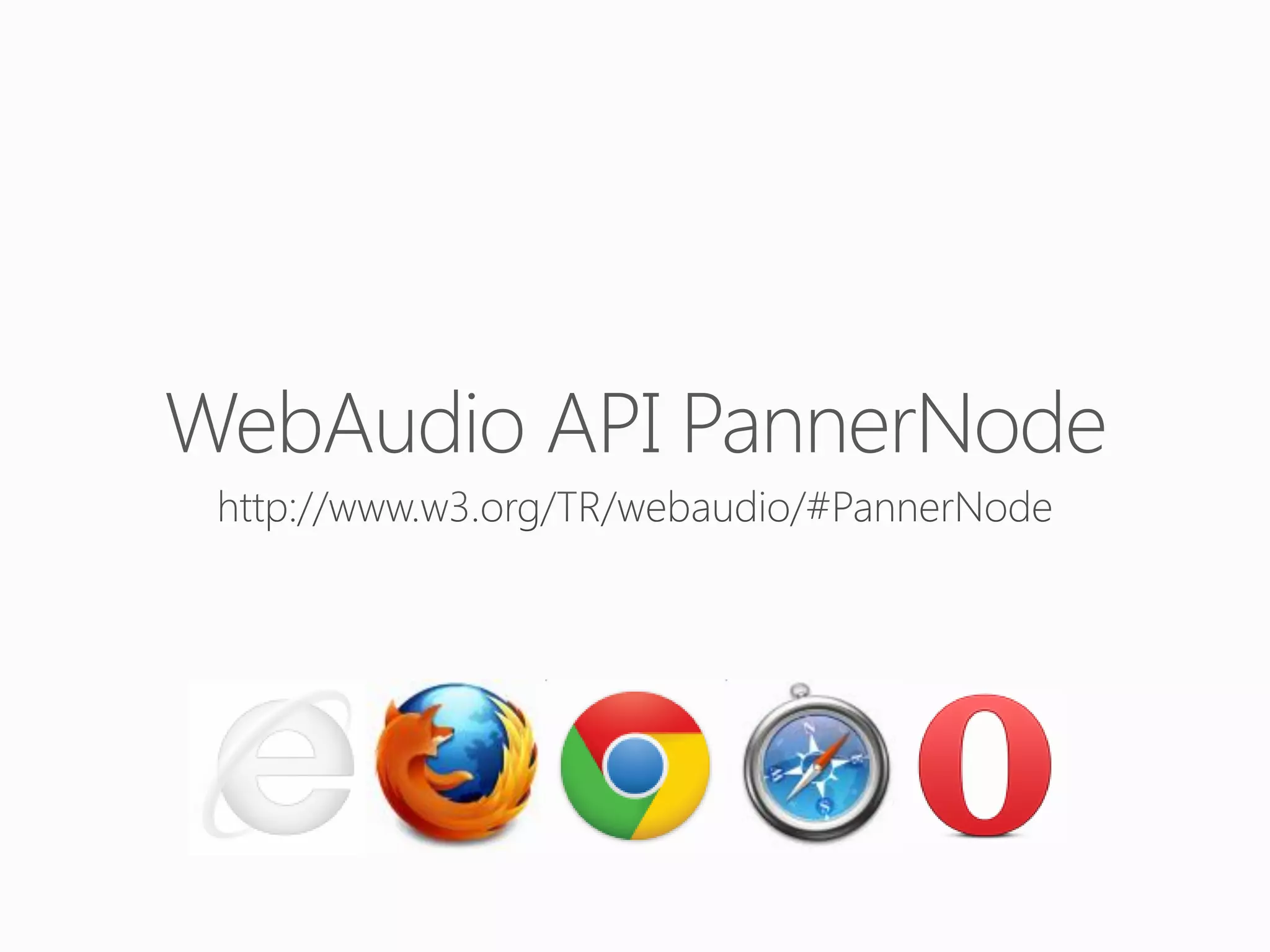 WebAudio API PannerNode

 
