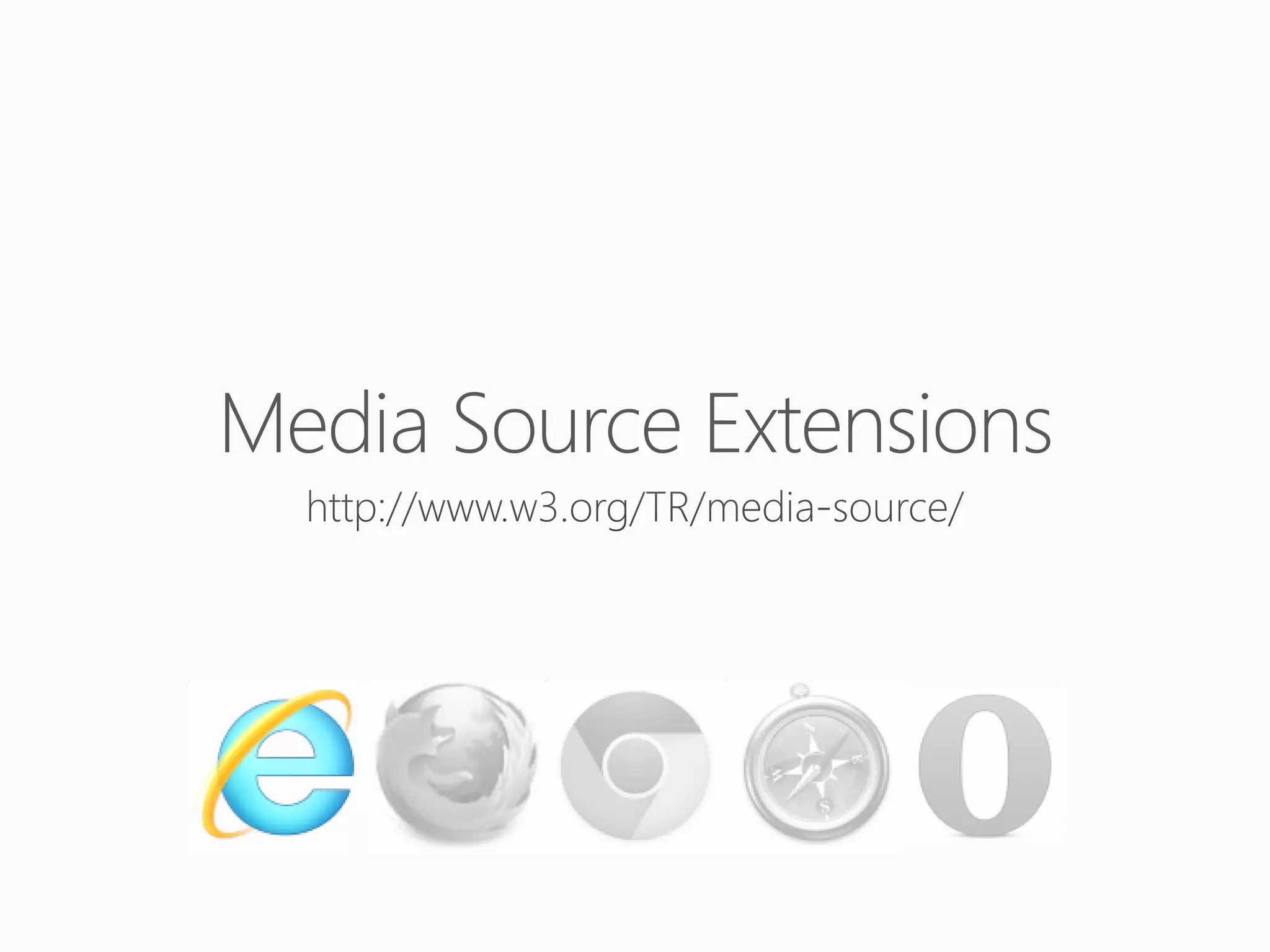 Media Source Extensions

 