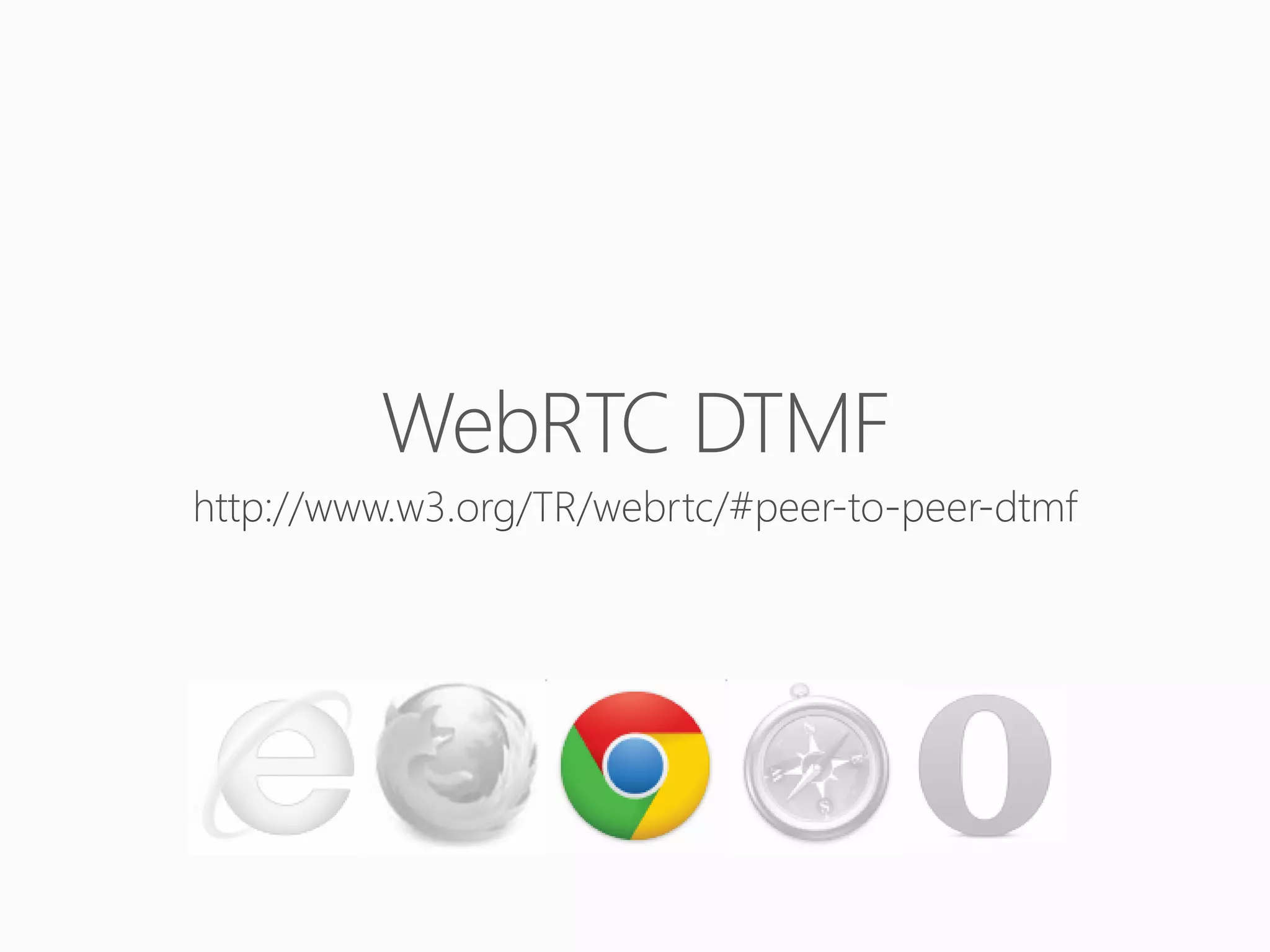 WebRTC DTMF

 