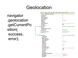 Geolocation navigator .geolocation .getCurrentPosition(  success,  error); 