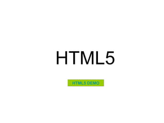 HTML5 HTML5 DEMO 