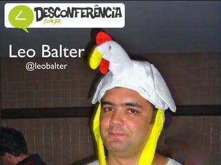 Leo Balter
  @leobalter
 
