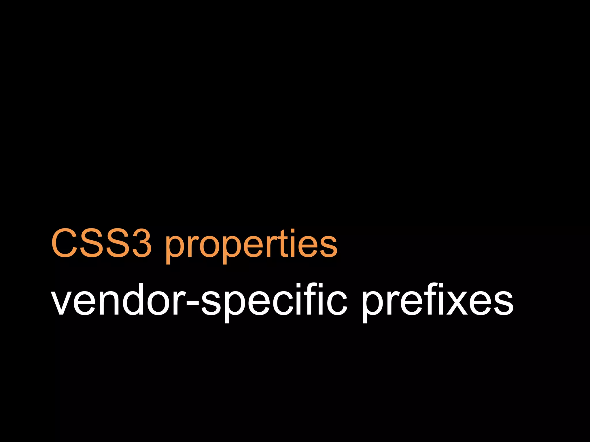 vendor-specific prefixesCSS3 properties