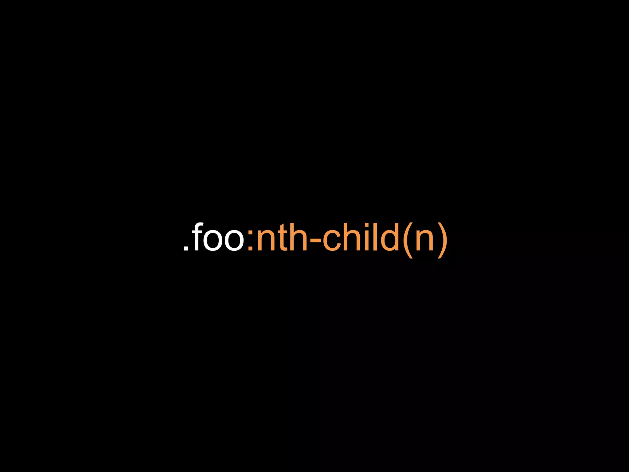 .foo:nth-child(n)