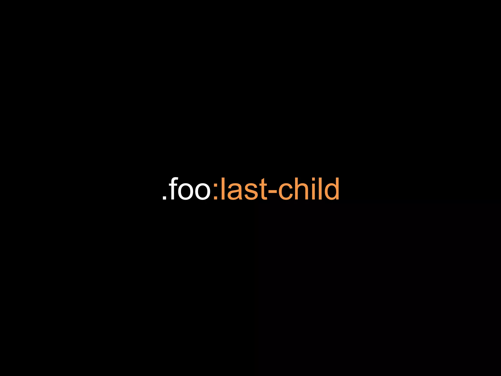 .foo:last-child