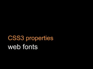 web fontsCSS3 properties