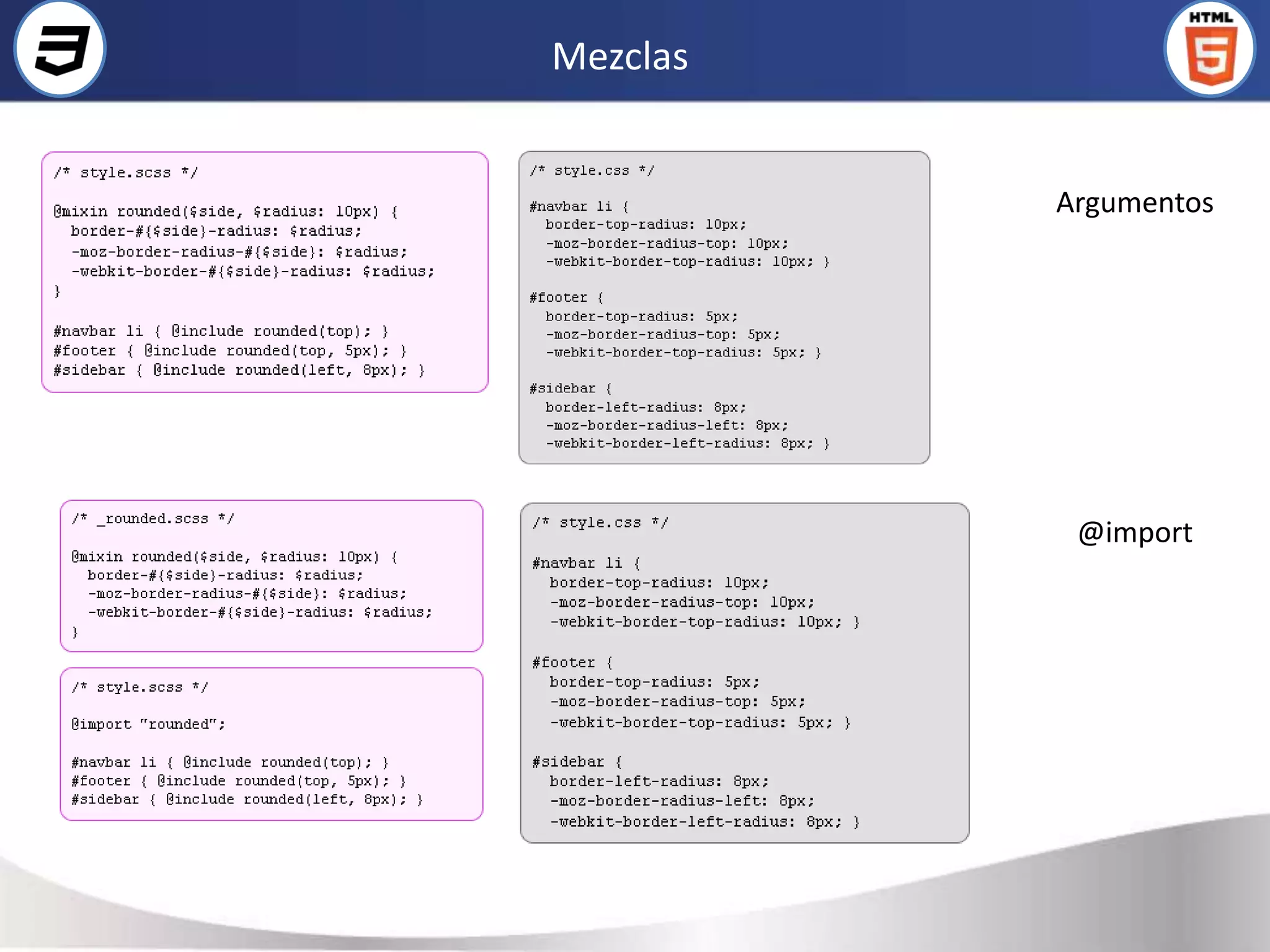 Mezclas


          Argumentos




           @import
 