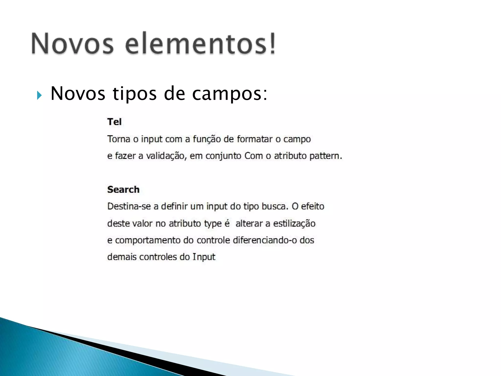  Novos tipos de campos: 