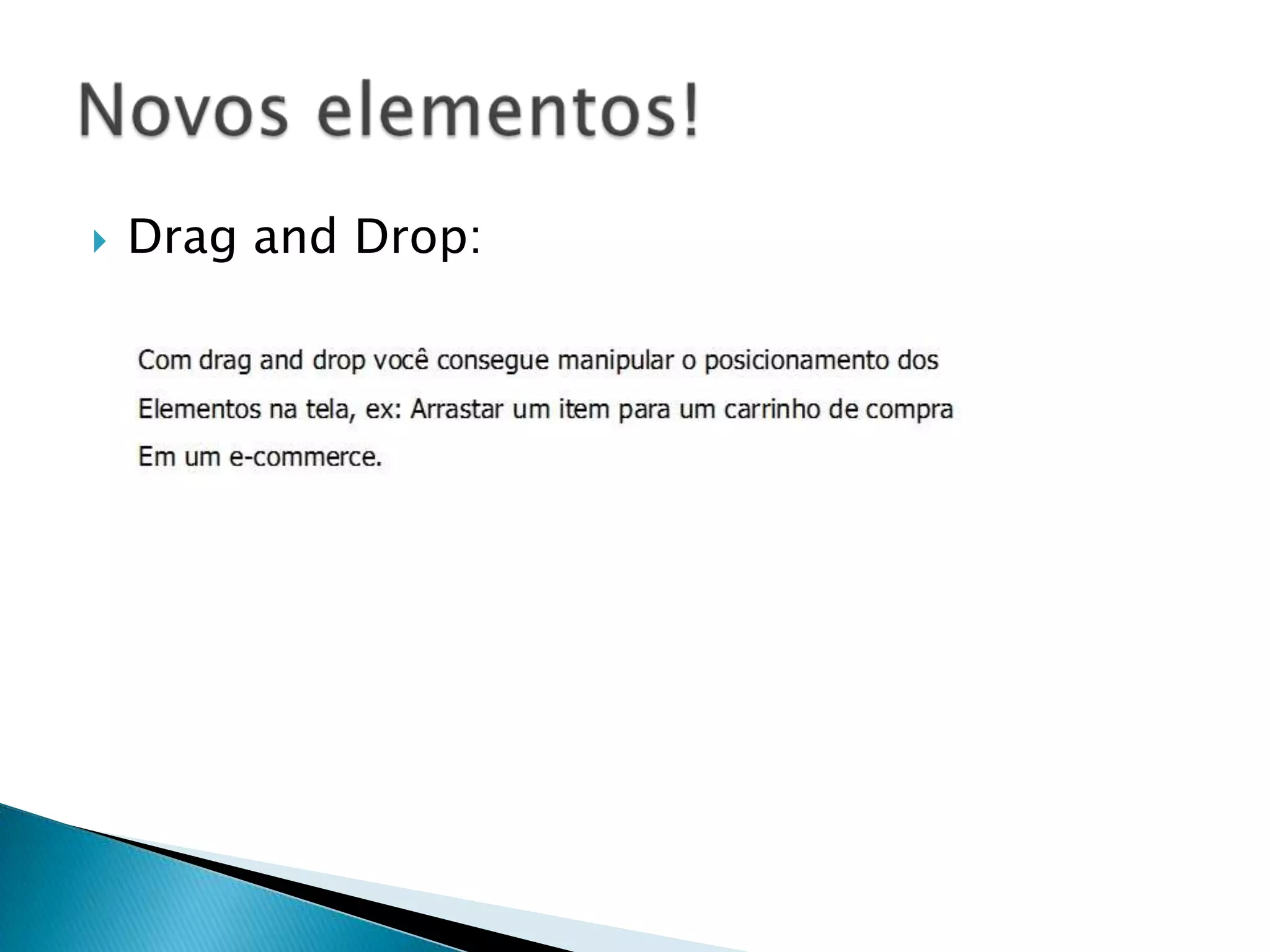  Drag and Drop: 