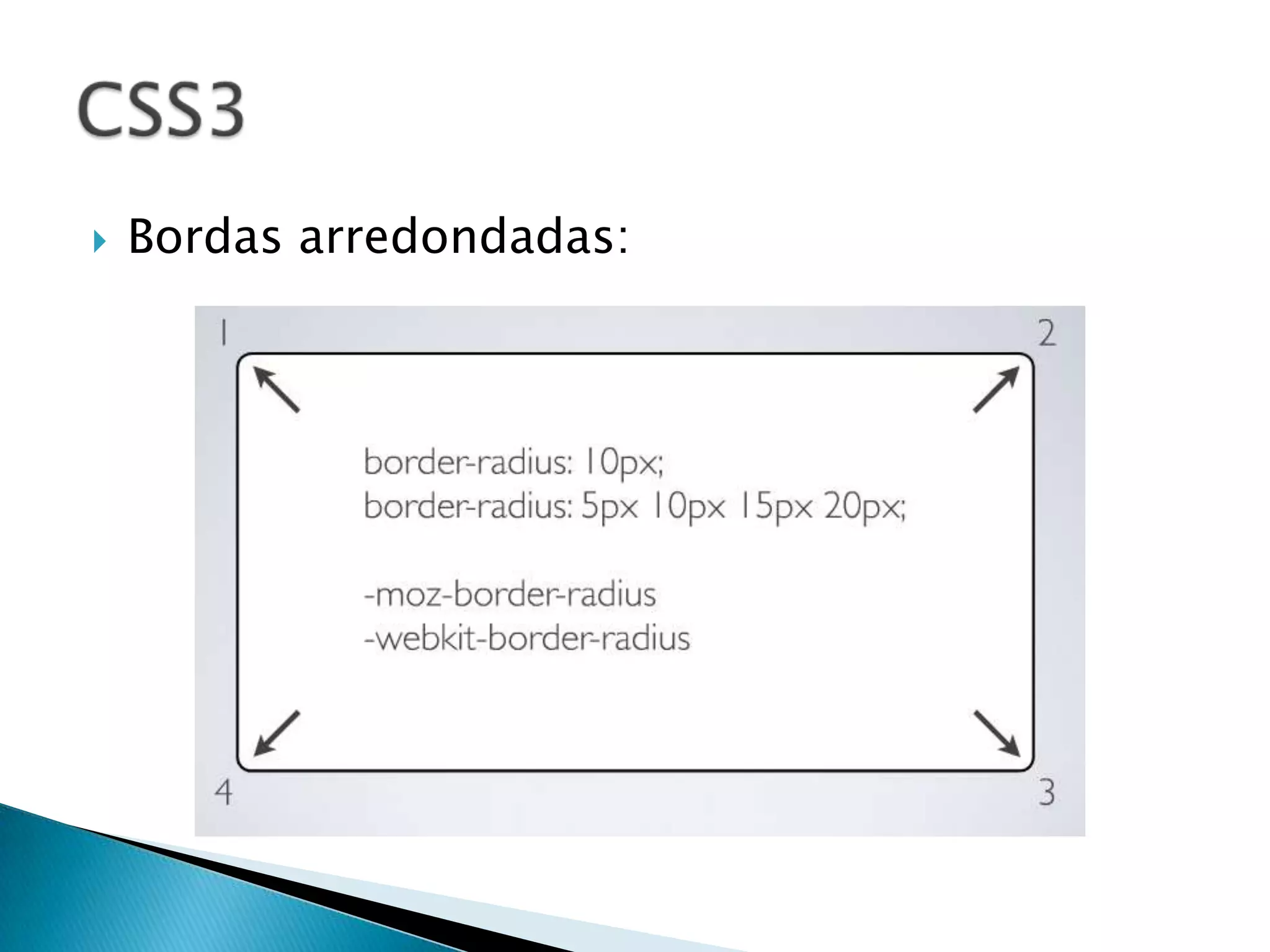  Bordas arredondadas: 