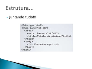    Juntando tudo!!!
 