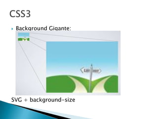    Background Gigante:




SVG + background-size
 