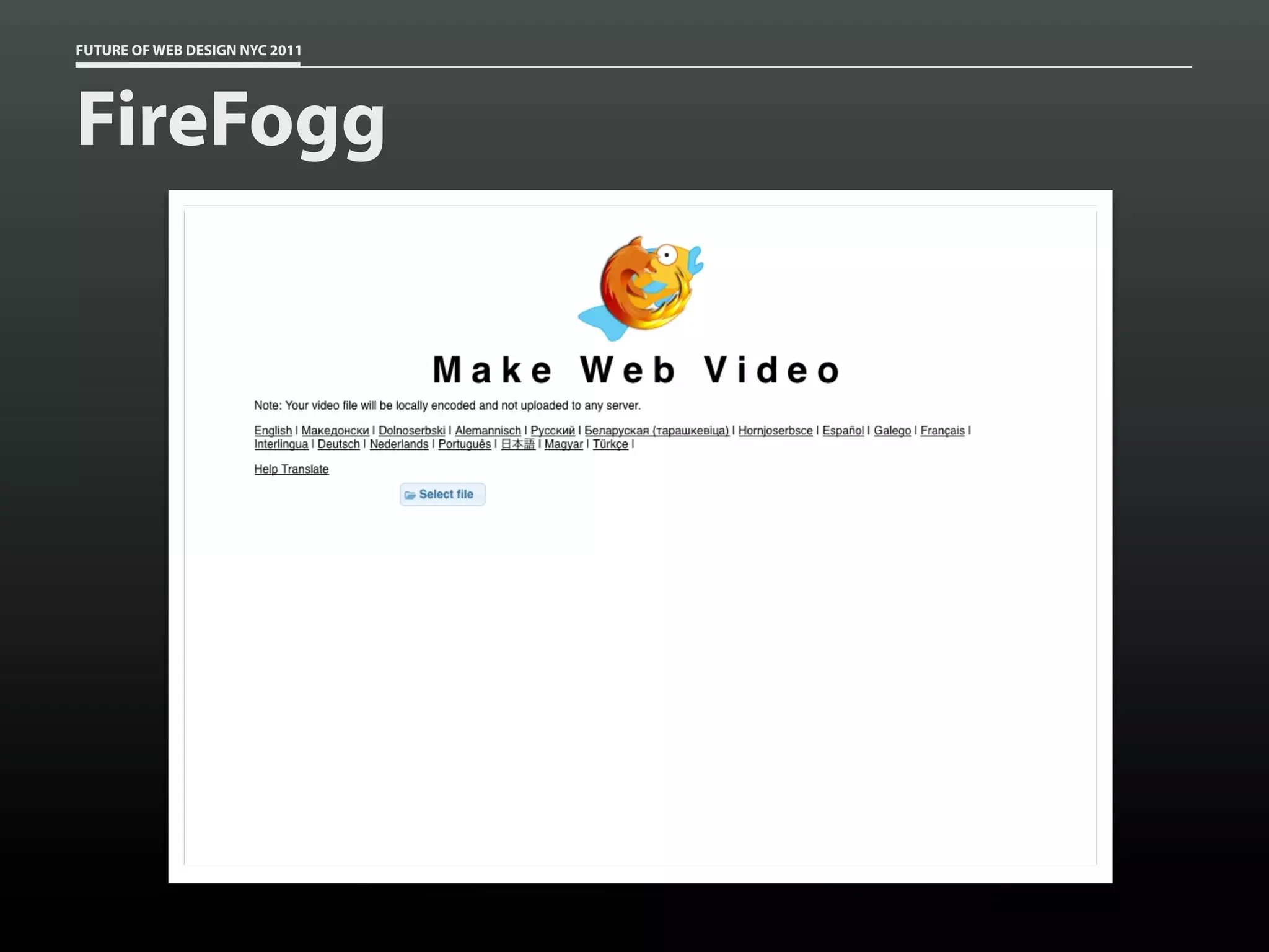 FUTURE OF WEB DESIGN NYC 2011




FireFogg
 