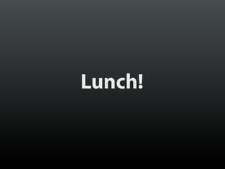 Lunch!
 