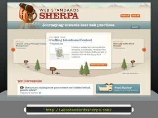 http://webstandardssherpa.com/
 