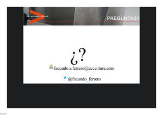 facundo.a.ferrero@accenture.com

                  @facundo_ferrero




77 of 77
 