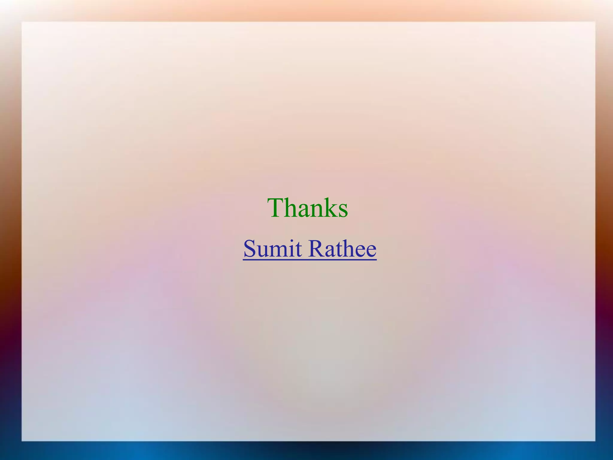 Thanks
Sumit Rathee
 