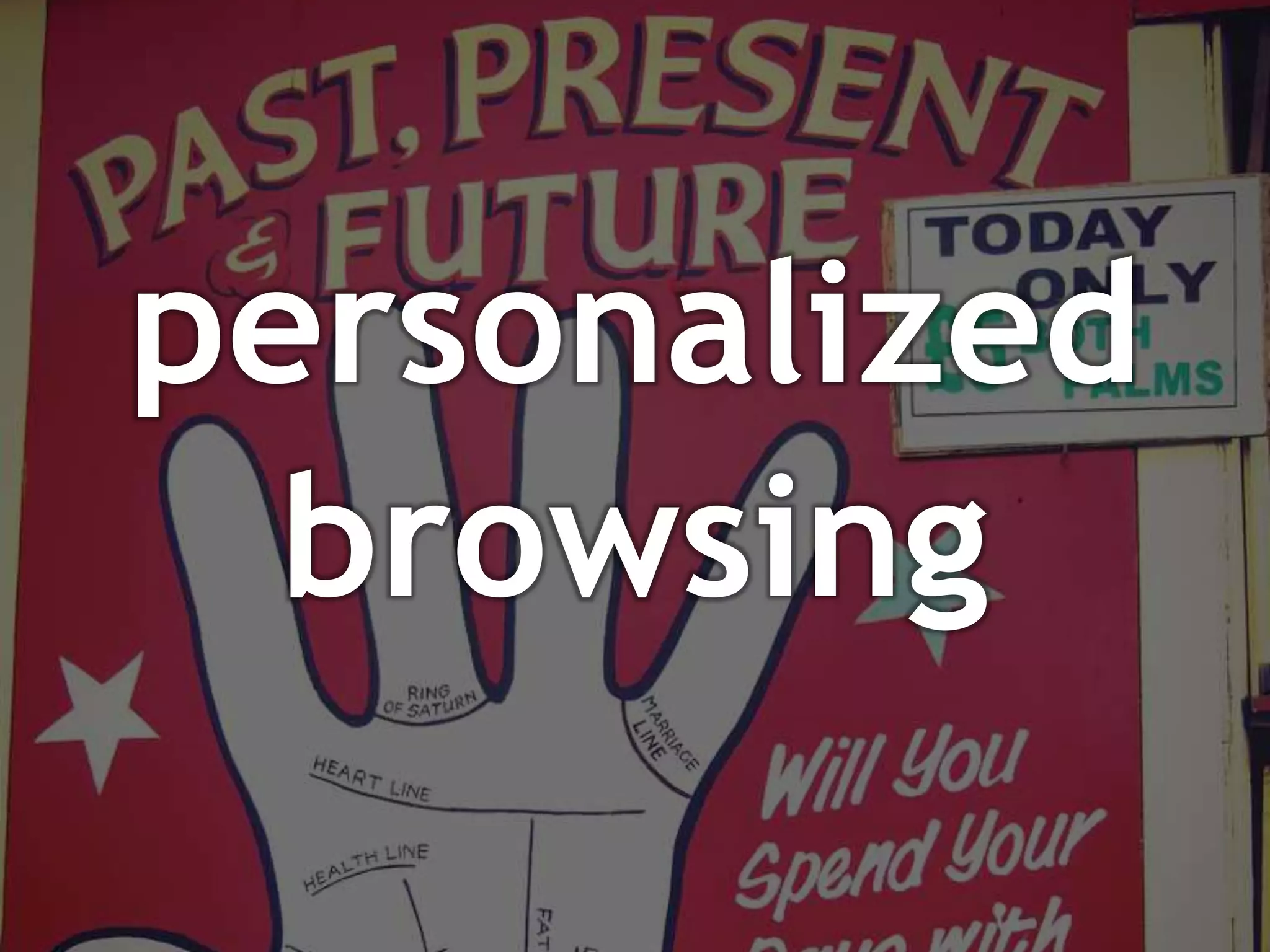 personalized
  browsing
 