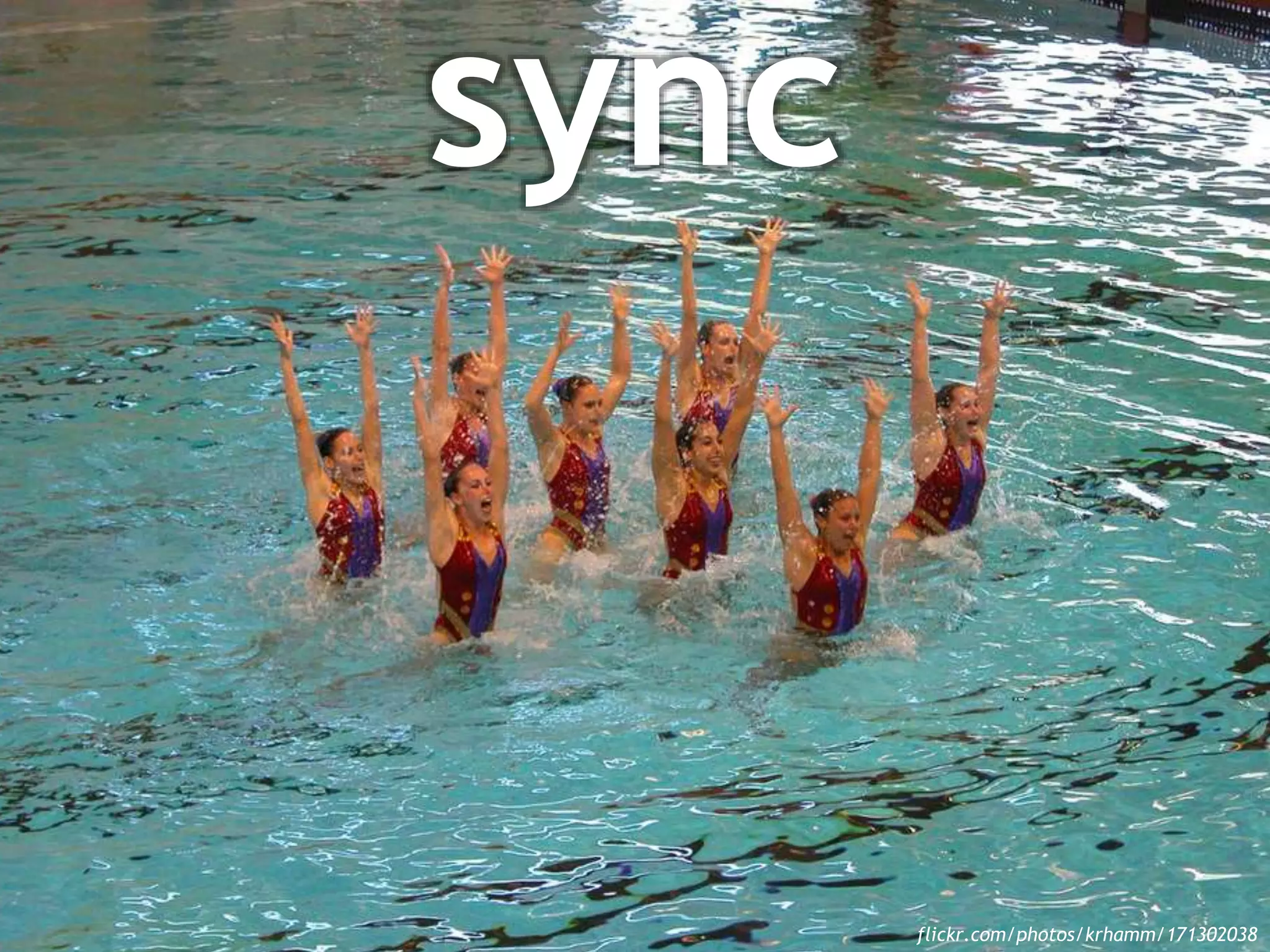 flickr.com/photos/krhamm/171302038
sync
 