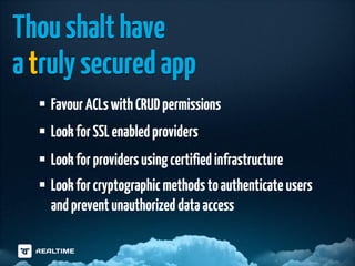 Scalable
Mobile ready
Available at all times
Real-time enabled
Truly secure

 