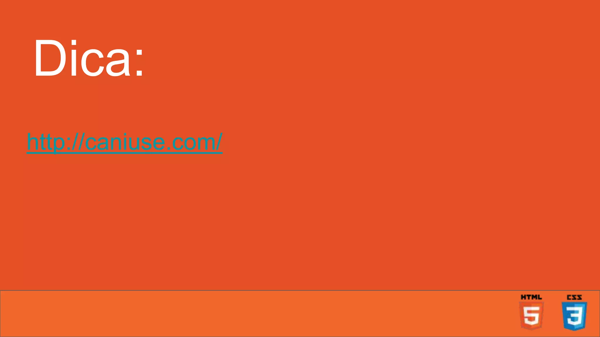 Dica: http://caniuse.com/ 