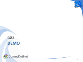CSS3
DEMO


       48
 