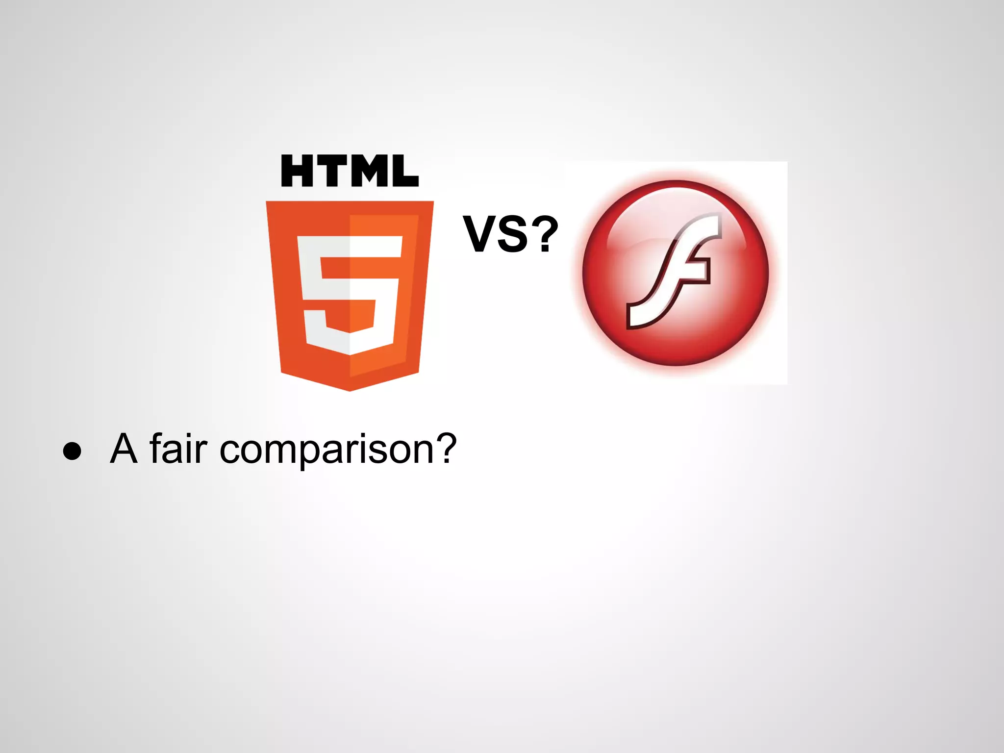 VS?



● A fair comparison?
 