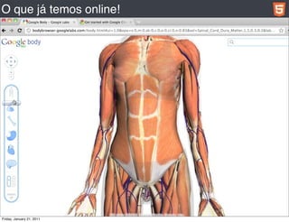 O que já temos online!




Friday, January 21, 2011
 