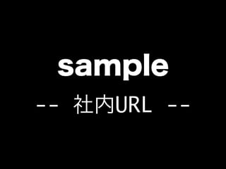 sample
-- URL --
 