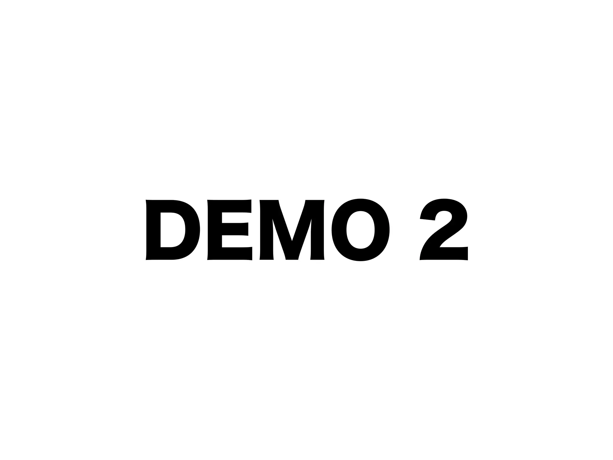 DEMO 2
 